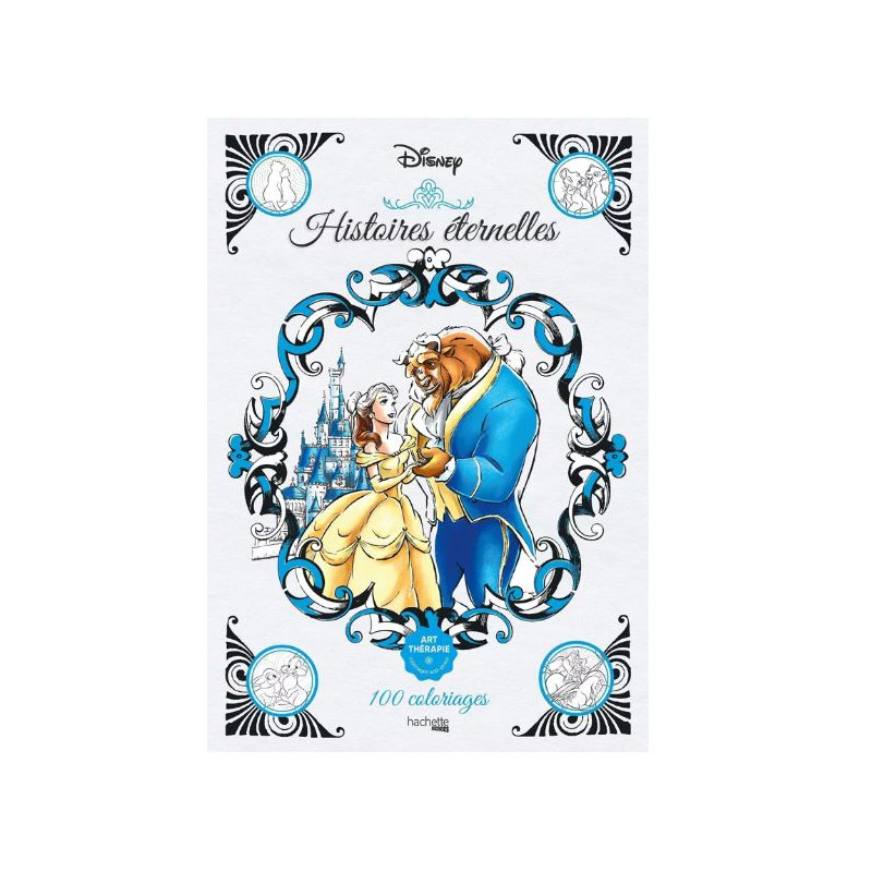 LIVRE DE COLORIAGE - Art-thérapie Disney Histoires éternelles