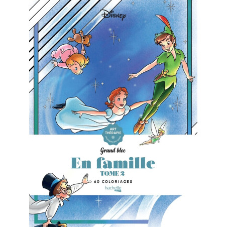 GRAND BLOC COLORIAGE DISNEY EN FAMILLE TOME 2