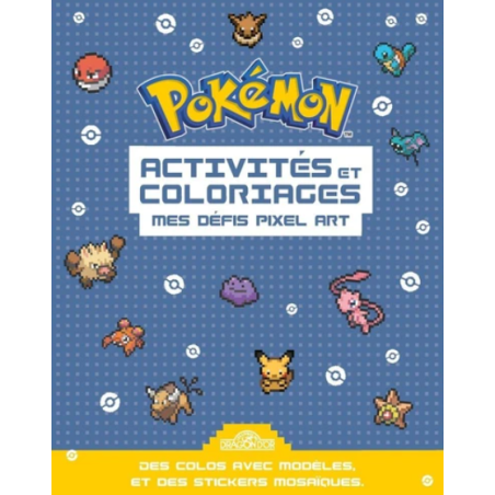 Activités et coloriages Pokémon. Mes défis pixel art