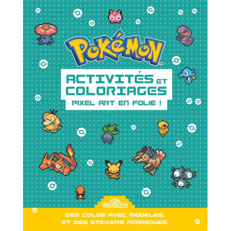 Coloriage Pokémon - Activités et coloriages Pixel art en folie !