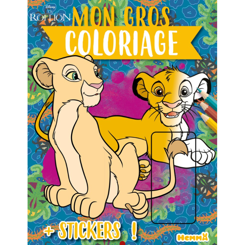 Disney Le Roi Lion - Mon gros coloriage + stickers ! (Simba et Nala)