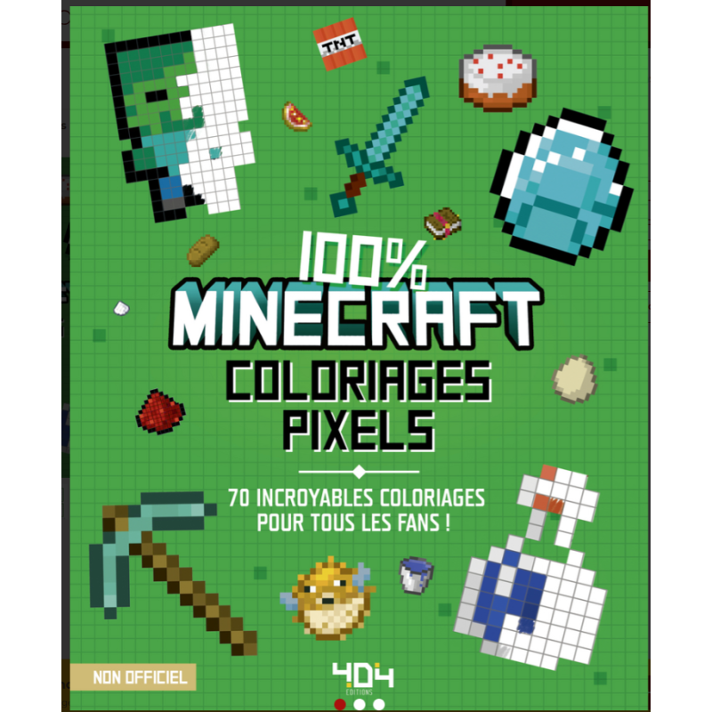 Coloriages pixel - 100% Minecraft - 70 incroyables coloriages