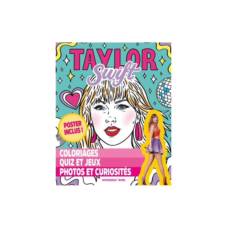 Coloriages, quiz et jeux, photos et curiosités - Taylor Swift