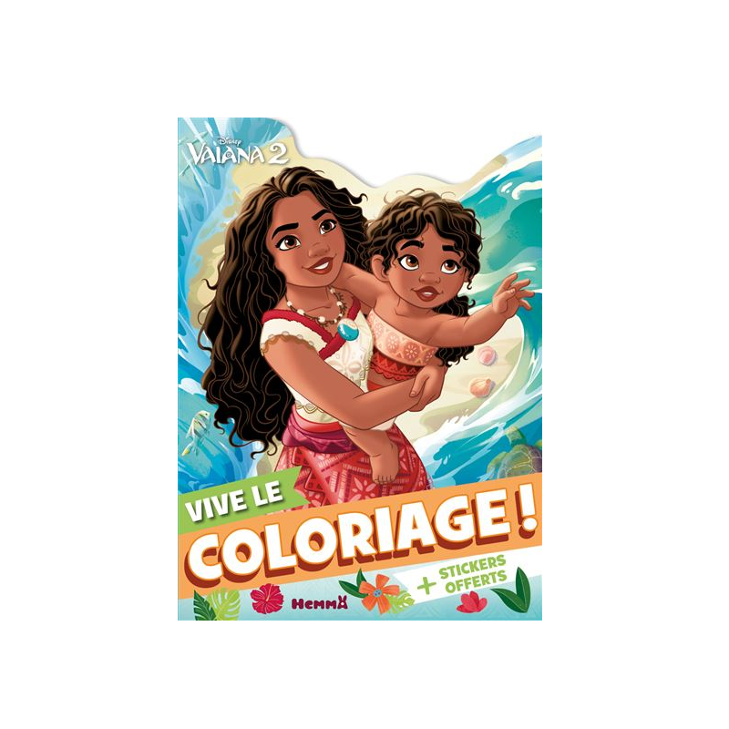 Vaiana - : Disney Vaiana 2 - Vive le coloriage ! (Vaiana et Simea) - + Stickers offerts